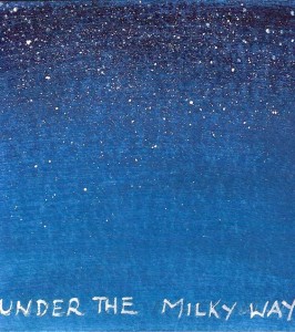 Under The Milky Way